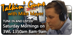 Click here to listen to our very own Mike Mayer on his regular radio talk show Talkin' Guns!